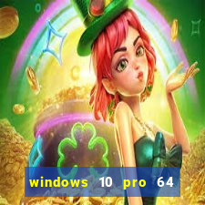 windows 10 pro 64 bits iso